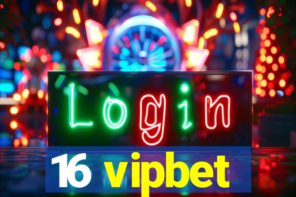 16 vipbet